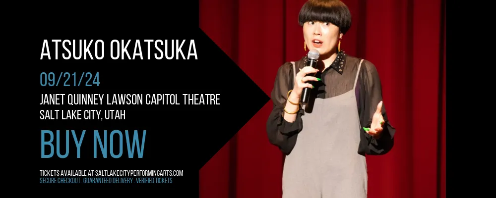 Atsuko Okatsuka at Janet Quinney Lawson Capitol Theatre